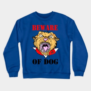 Beware Of Dog by GT Artland Crewneck Sweatshirt